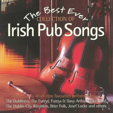 The Best Ever Collection of Irish Pub Songs by Various Artists - album cover