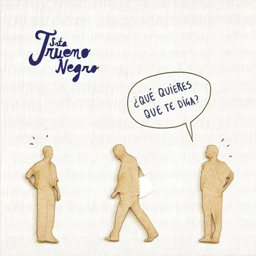¿Qué quieres que te diga? by Srta. Trueno Negro - album cover