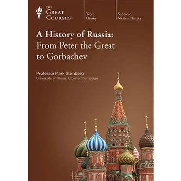 History of Russia: From Peter the Great to Gorbachev by Professor Mark Steinberg - album cover