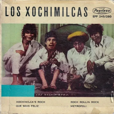 Xochimilca's rock / Qué seas feliz / Rock rollin rock / Metropoli