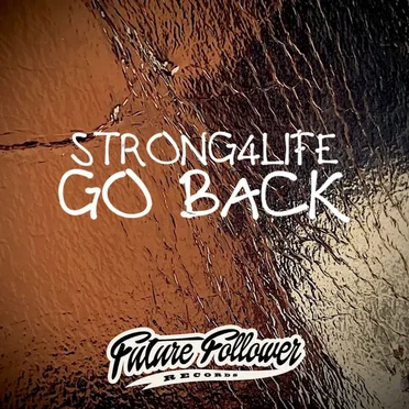Go Back by Strong4Life - album cover