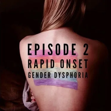 Gender: A Wider Lens #2, “Rapid Onset Gender Dysphoria” by Stella O'Malley - album cover