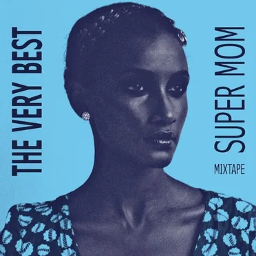 Super Mom Mixtape by The Very Best - album cover