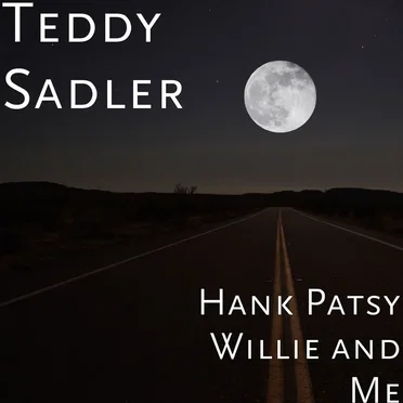Hank Patsy Willie and Me