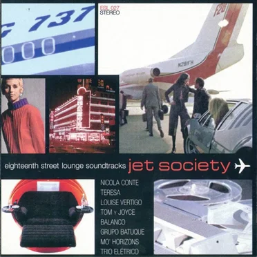 Eighteenth Street Lounge Soundtracks: Jet Society by Various Artists - album cover