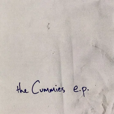 The Cummies E.P. by The Cummies - album cover