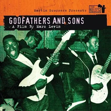 Martin Scorsese Presents the Blues: Godfathers and Sons by Various Artists - album cover