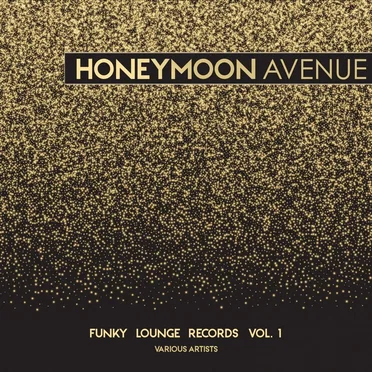 Honeymoon Avenue (Funky Lounge Records), Vol. 1 by Various Artists - album cover