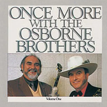 Once More With the Osborne Brothers Volume One
