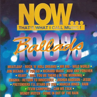 NOW… That’s What I Call Music: 100% Ballads by Various Artists - album cover