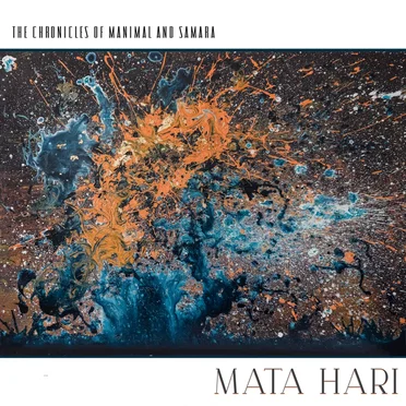 Mata Hari by The Chronicles of Manimal and Samara - album cover