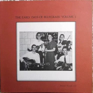 The Early Days of Bluegrass, Volume 1 by Various Artists - album cover