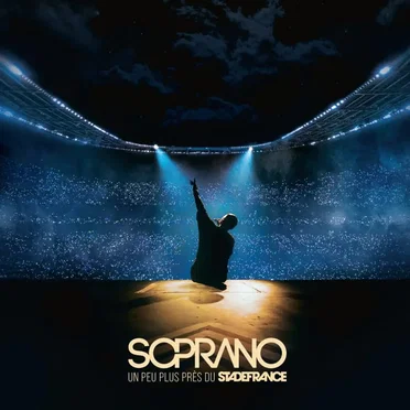 Un peu plus près du Stade de France by Soprano - album cover