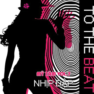 Vol. 7 - Nhịp Đập (To The Beat)