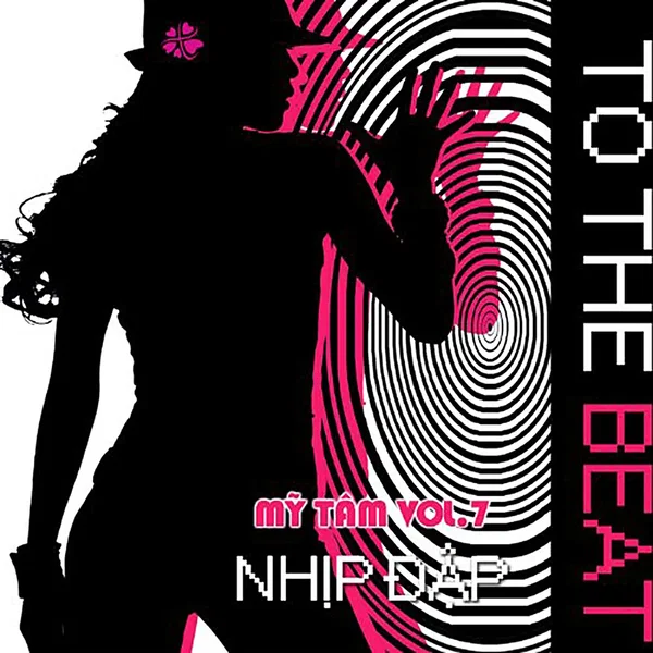 Vol. 7 - Nhịp Đập (To The Beat)