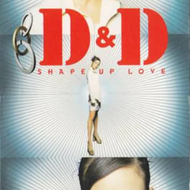 SHAPE UP LOVE by D&D - album cover