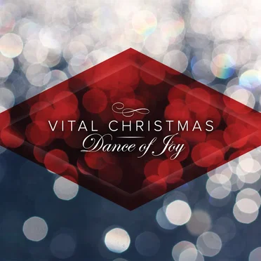 Vital Christmas: Dance of Joy by Various Artists - album cover