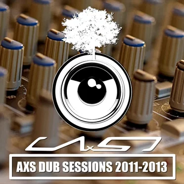 AXS Dub Sessions 2011-2013