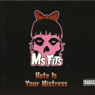 Hate Is Your Mistress by Ms.Fits - album cover