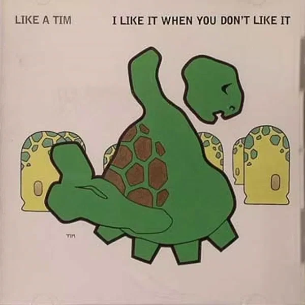 I Like It When You Don't Like It