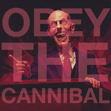 Obey the Cannibal