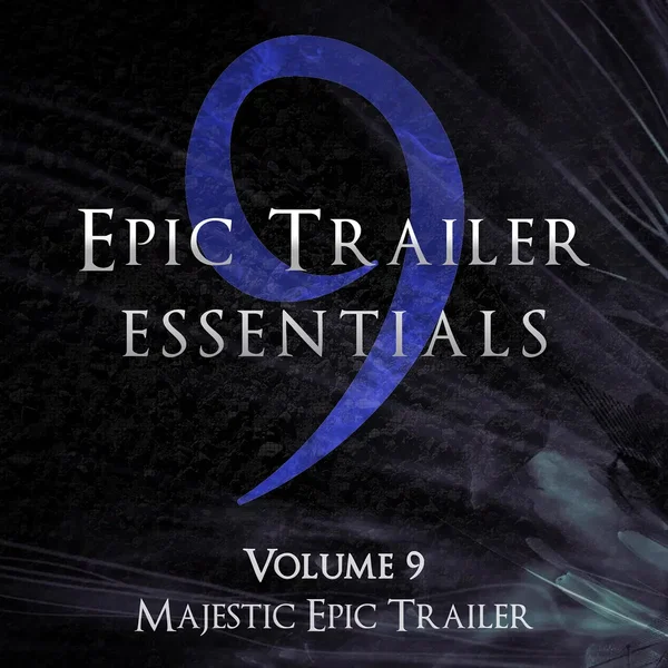 Epic Trailer Essentials Volume 9