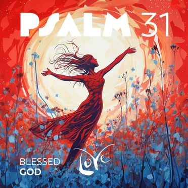 Psalm 31 - Blessed God by Project Of Love - album cover