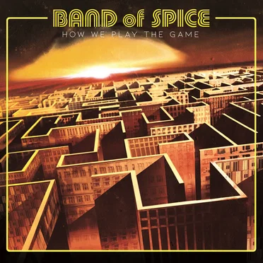 How We Play the Game by Band of Spice - album cover