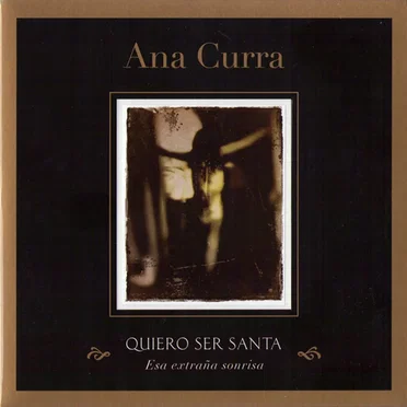 Quiero ser santa / Esa extraña sonrisa