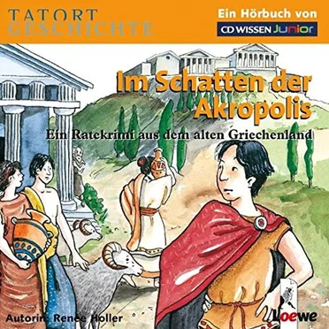 Tatort Geschichte - Im Schatten der Akropolis by Renée Holler - album cover