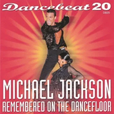 Dancebeat 20: Michael Jackson Remembered on the Dance Floor (Deluxe Version)