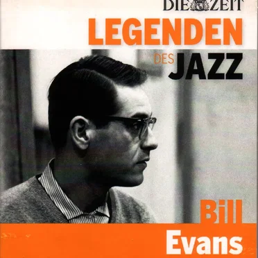 Die Zeit: Legenden des Jazz - Bill Evans