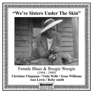 We’re Sisters Under The Skin: Female Blues & Boogie Woogie (1944-1949) by Various Artists - album cover