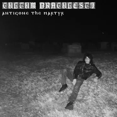 Antigone the Martyr by Cultum Draculesti - album cover