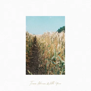 Time Alone With You
