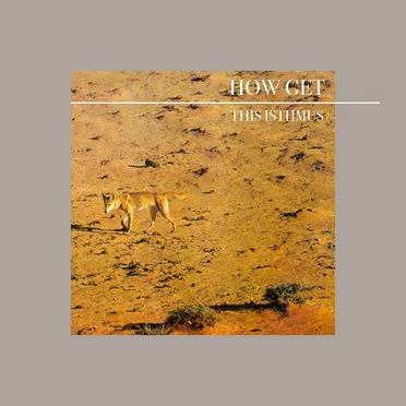 This Isthmus by How Get - album cover