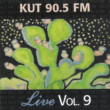 KUT Live Vol. 9: KUT 90.5 FM by Various Artists - album cover