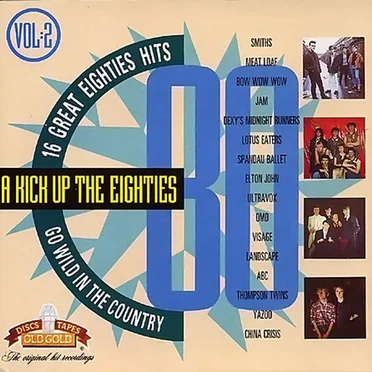 A Kick Up the Eighties, Volume 2: Go Wild in the Country by Various Artists - album cover