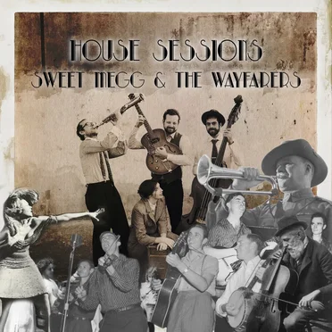 House Sessions by Sweet Megg & The Wayfarers - album cover