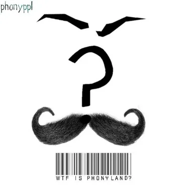 WTF is Phonyland? by Phony Ppl - album cover