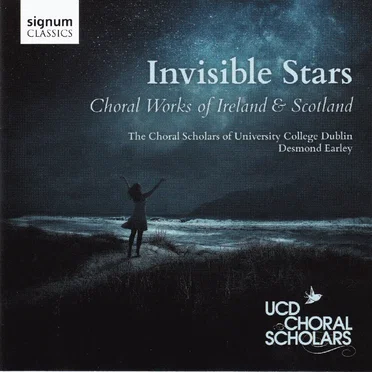 Invisible Stars: Choral Works of Ireland & Scotland