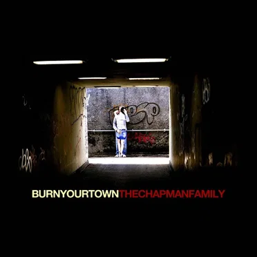 Burn Your Town by The Chapman Family - album cover