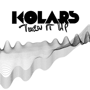 Turn It Up by KOLARS - album cover