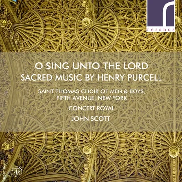 O Sing Unto The Lord - Sacred Music By Henry Purcell