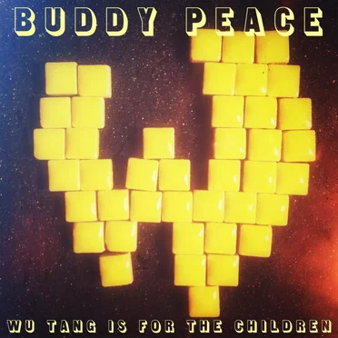 Wu-Tang Is For The Children by Buddy Peace - album cover