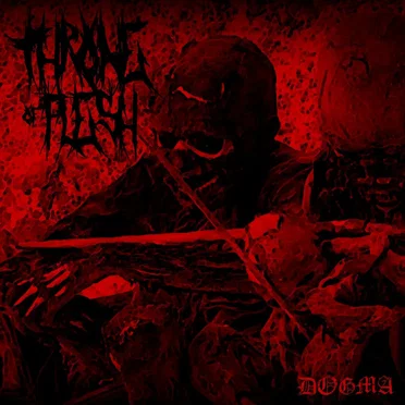 Dogma by Throne of Flesh - album cover