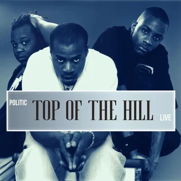 Top of the Hill by Politic Live - album cover