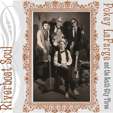 Riverboat Soul by Pokey LaFarge and the South City Three - album cover