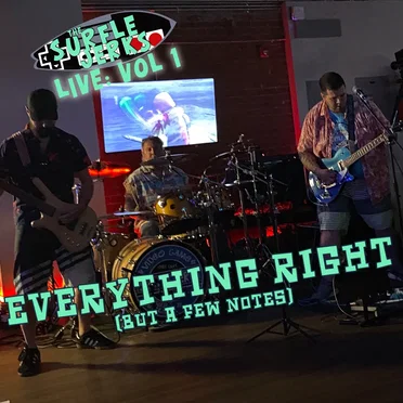 The Surfle Jerks Live: Vol 1 - Everything Right (but a few notes)