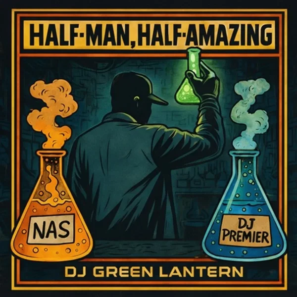 Half-Man, Half-Amazing (Mixed by DJ Green Lantern)